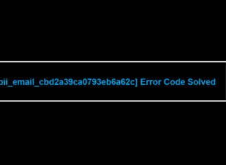 [pii_email_cbd2a39ca0793eb6a62c] Error Code Solved