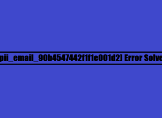 How to solve [pii_email_90b4547442f1f1e001d2] error?