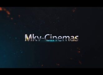 MkvCinemas 2021 – HD Bollywood Hollywood Movies Download at Mkv Cinemas latest News and Updates