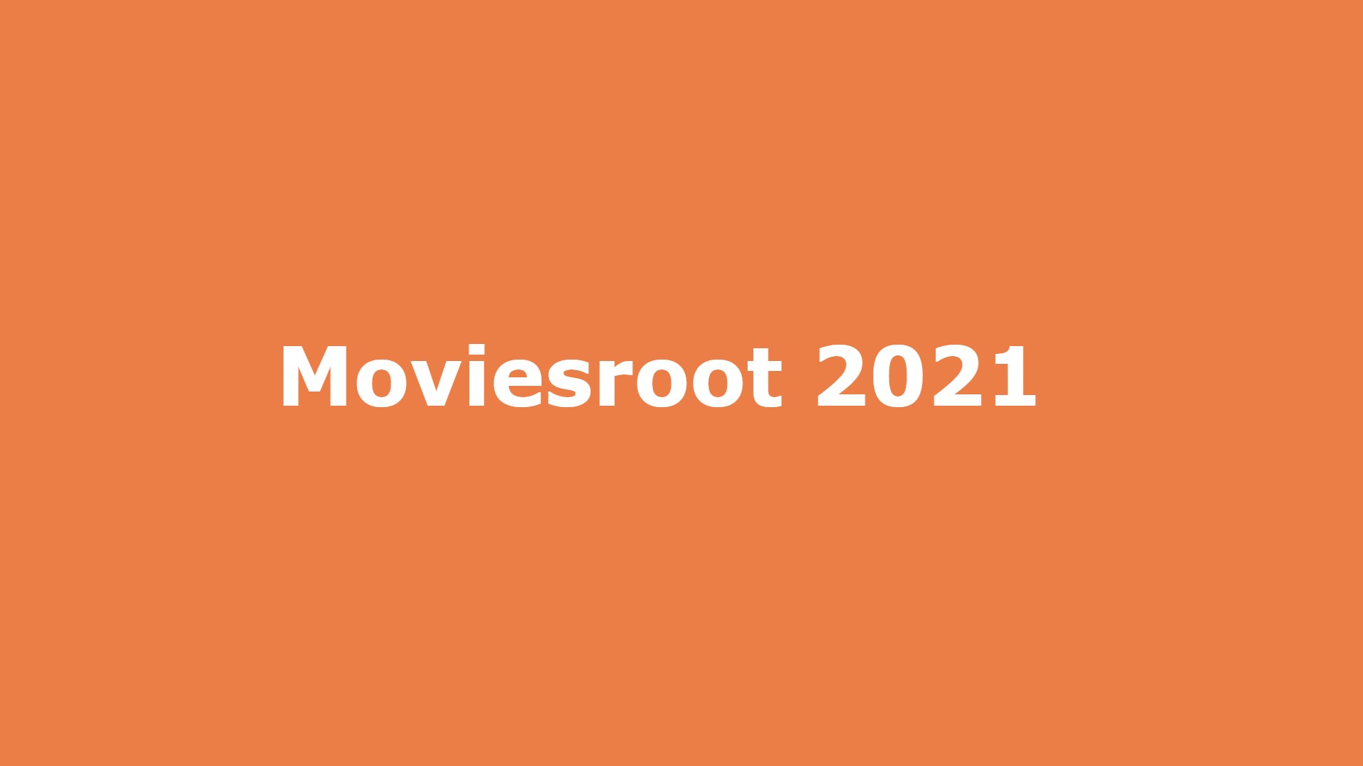 Moviesroot 2021 – Online HD Bollywood Hollywood Movies Dowmload Moviesroot Latest updates Moviesroot com