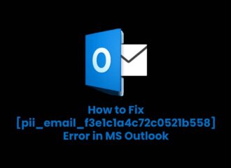 How To Fix [pii_email_f3e1c1a4c72c0521b558] Error?