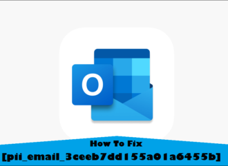 How to Fix pii_email_3ceeb7dd155a01a6455b error code in 2021?