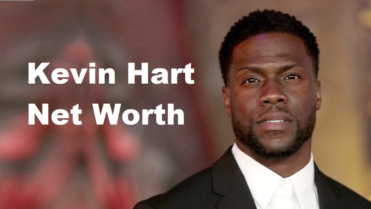 Kevin Hart’s Net Worth and Career Details